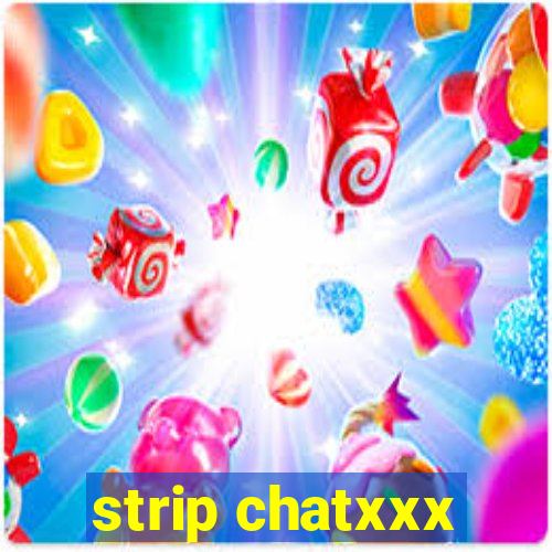 strip chatxxx